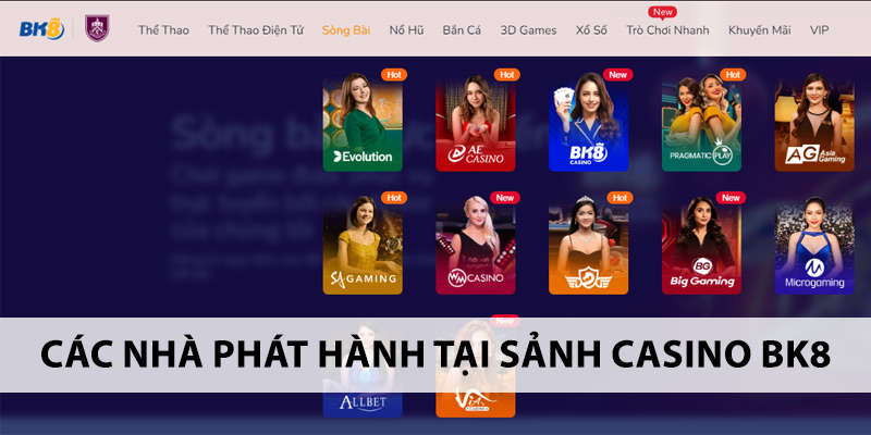 Sảnh casino BK8 chinh phục người chơi từ những ngày đầu xuất hiện