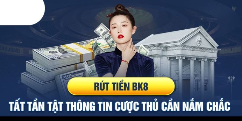 Rút tiền Bk8