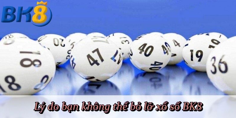 Giới thiệu đôi nét về trang cá cược xổ số trực tuyến bk8